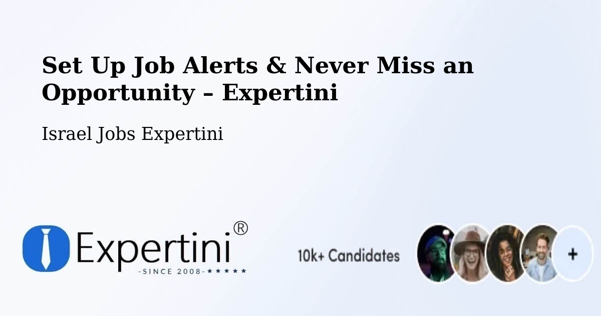 Job Alerts Guide – Get Notified About New Jobs in Israel - Israel Jobs Expertini