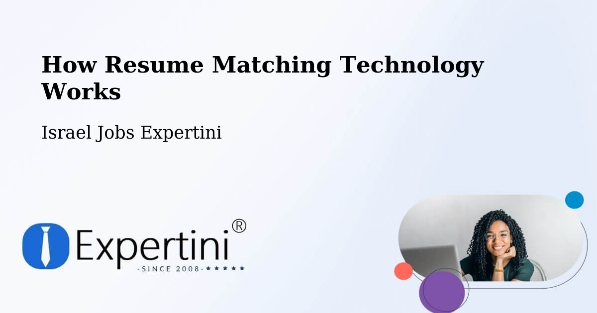 How Resume Matching Technology Works - Israel Jobs Expertini