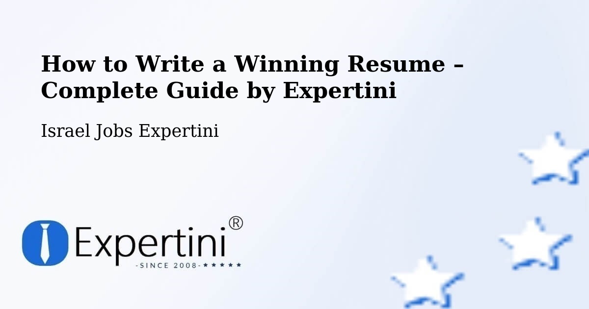 Resume Writing Guide for Job Seekers – Israel - Israel Jobs Expertini